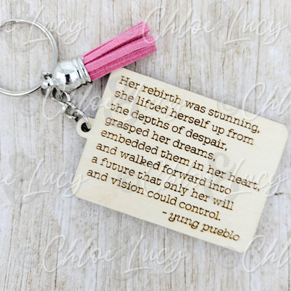 Her Rebirth Was Stunning Yung Pueblo Revival Poem Poetry Keychain