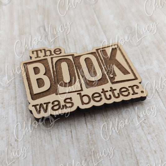 The Book Was Better Magnet | Booktok Magnet | Book Lover | Reader Gift | Refrigerator Magnet | Bookstagram | The Book is Always Better