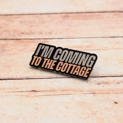 I'm Coming to the Cottage Acrylic Lapel Pin, Engraved Book Quote Pin, Romance Reader Gift, Literary Fandom Accessory, White or Black Acrylic
