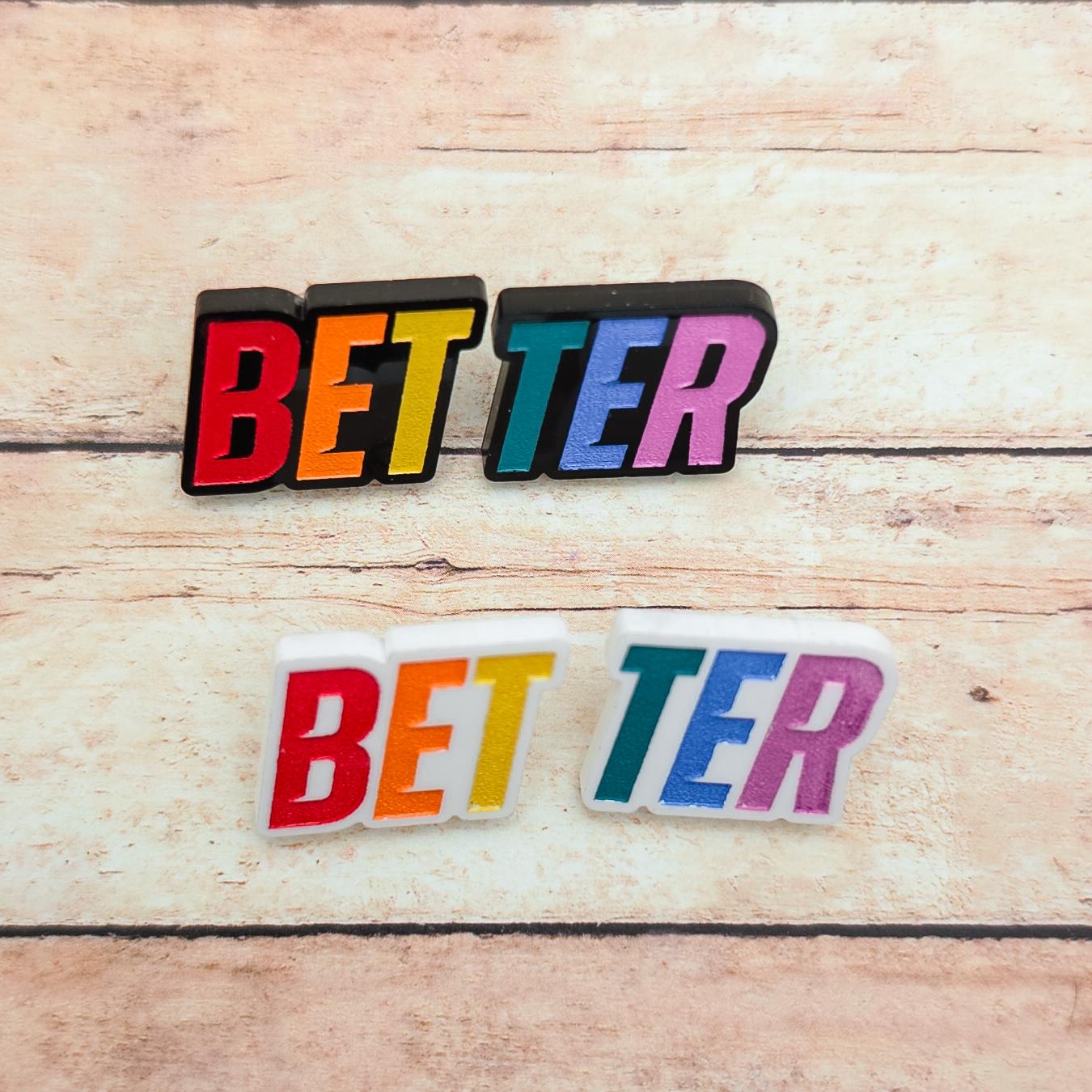 Bet Ter Lapel Pin Set, 2 Piece Acrylic Pin Set, Rainbow Engraved Lapel Pins, Black or White Acrylic Badge Set, Book Lover Gift