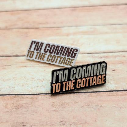 I'm Coming to the Cottage Acrylic Lapel Pin, Engraved Book Quote Pin, Romance Reader Gift, Literary Fandom Accessory, White or Black Acrylic