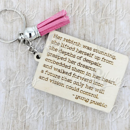 Her Rebirth Was Stunning Yung Pueblo Keychain - Chloe and Lucy