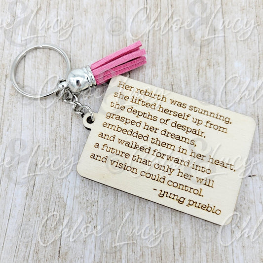 Her Rebirth Was Stunning Yung Pueblo Revival Poem Poetry Keychain